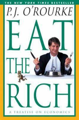#ad Eat the Rich: A Treatise on Economics by O#x27;Rourke P. J. paperback $4.47