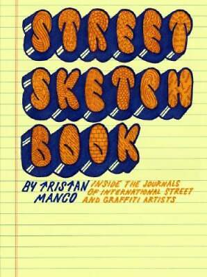 #ad Street Sketchbook: Inside the Journals of International Street and Graffi GOOD $6.53