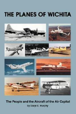 #ad The Planes Of Wichita: The People And The Aircraft Of The Air Capital $15.23