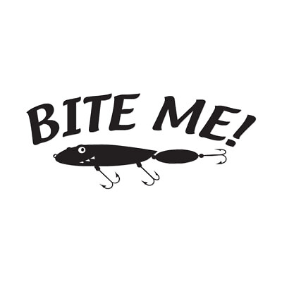 #ad Bite Me Fishing Lure Vinyl Decal Sticker Multiple Color amp; Sizes ebn802 $17.96