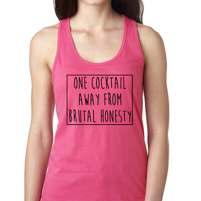 #ad One Cocktail Away Brutal Honesty Women#x27;s Tank Work Out Yoga Christmas Gift $19.99