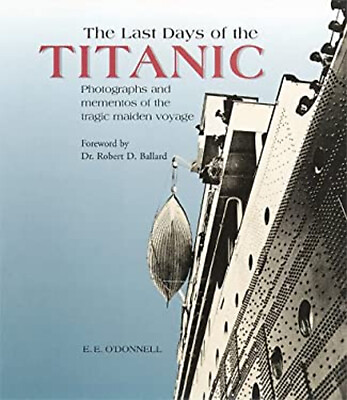 #ad Last Days of the Titanic : Photographs and Mementos of the Tragic $6.03