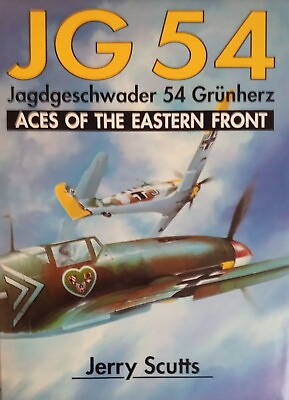 #ad JG 54 Jagdgeschwader 54 Grünherz: Aces Of The Eastern Front by Jerry Scutts. $10.95