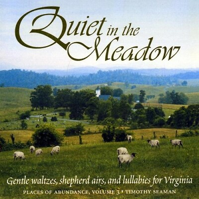 Quiet in the Meadow Music CD Seaman Timothy 2009 03 06 CD Baby Very $5.99