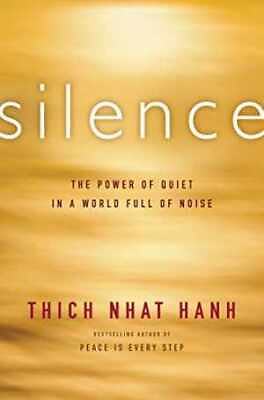 Silence: The Power of Quiet in a World Paperback by Hanh Thich Nhat Good $7.19
