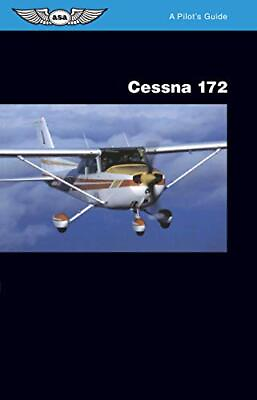 #ad Cessna 172: A Pilot#x27;s Guide $6.47