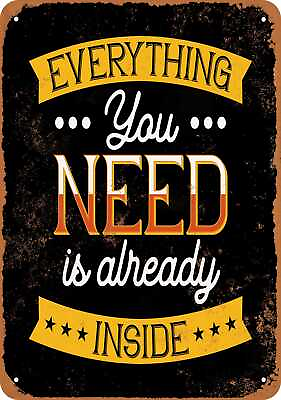 #ad Metal Sign Everything You Need is Already Inside Vintage Look $18.66