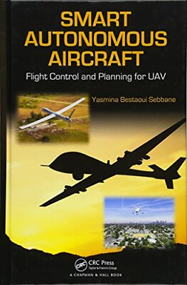 #ad SMART AUTONOMOUS AIRCRAFT: FLIGHT CONTROL AND PLANNING FOR By Bestaoui Yasmina $170.75