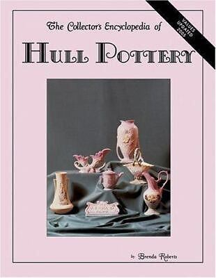 #ad Collectors Encyclopedia of Hull Pottery by Roberts Brenda $5.56