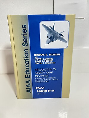 #ad INTRODUCTION TO AIRCRAFT FLIGHT MECHANICS: PERFORMANCE By Thomas R. Yechout $33.99