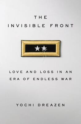 #ad The Invisible Front: Love and Loss in an Era of Endless War $14.80