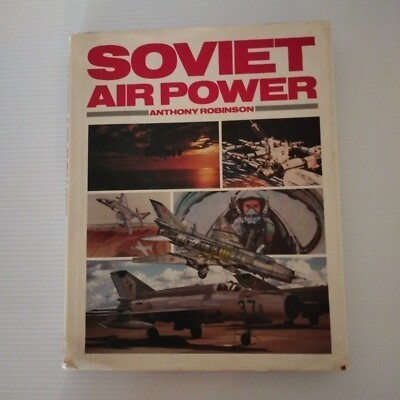 #ad Soviet Air Power Anthony Robinson The Soviet Way In Warfare 1985 AU $26.00