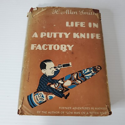 #ad Life In A Putty Knife Factory By H. Allen Smith 1943 Vintage Hardcover Doubleday $17.99