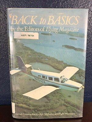 #ad Editor Flying Magazine BACK TO BASICS 1st 1st HC Aircraft Flight Procedures Book $14.50