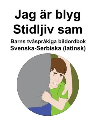 #ad Svenska Serbiska latinsk Jag r blyg Stidljiv sam Barns tvsprkiga bildordbok $18.26