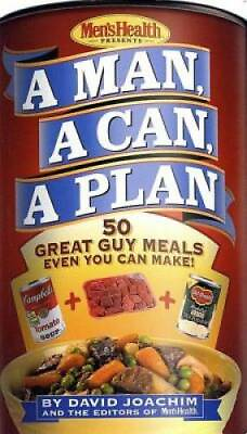 #ad A Man a Can a Plan : 50 Great Guy Meals Even You Can Make ACCEPTABLE $4.07