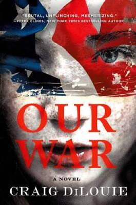 #ad Our War Hardcover By DiLouie Craig GOOD $5.82