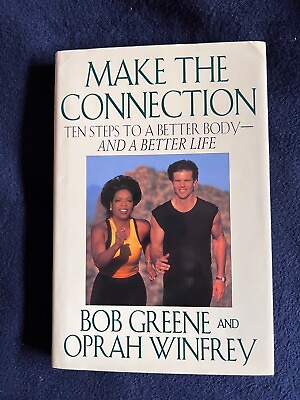 #ad Make the Connection: Ten Steps to a Better Body and a Better Life HC DJ 1st Ed $9.99