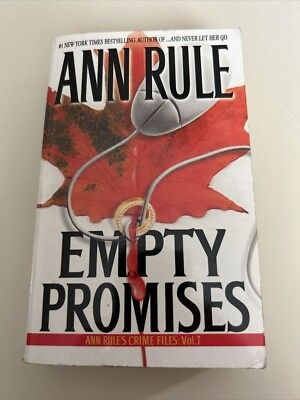 #ad Empty Promises Ann Rule#x27;s Crime Files: Vol 7 hardcover Ann Rule $7.07