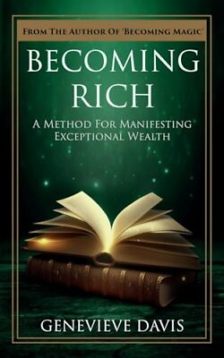 #ad Becoming Rich: A Method for Manifesting Exceptional Wealth A Co $9.16