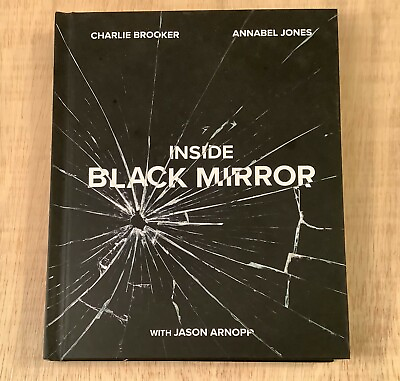 #ad Inside Black Mirror by Annabel Jones Charlie Brooker and Jason Arnopp 2018... $30.00