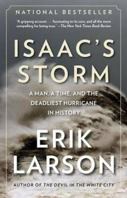 #ad Isaac#x27;s Storm: A Man a Time and the Deadliest Hurricane in History GOOD $4.57