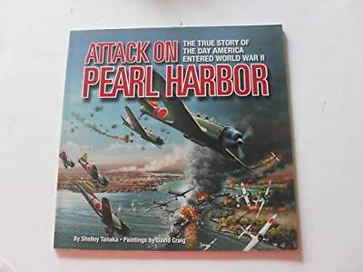 #ad Attack on Pearl Harbor; The True Story of the Day America Entered world GOOD $3.83