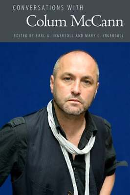 #ad Conversations with Colum McCann by Earl G Ingersoll: Used $12.47
