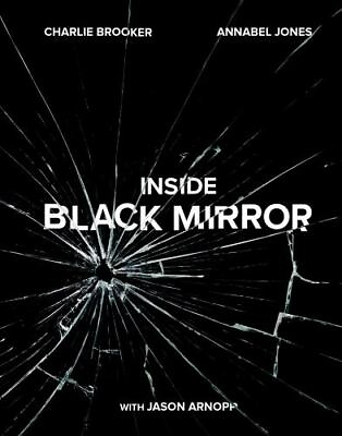 #ad Inside Black Mirror by Brooker Charlie; Jones Annabel; Arnopp Jason $7.74