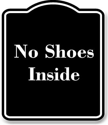 #ad No Shoes Inside BLACK Aluminum Composite Sign $36.99