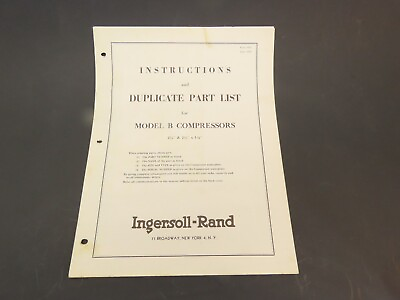 #ad Ingersoll Rand Model B Compressors Instuction Manual and Parts Instuction $9.99
