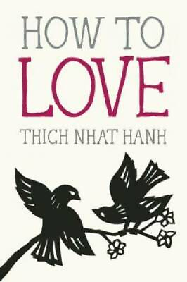 #ad How to Love Mindful Essentials Paperback By Nhat Hanh Thich GOOD $4.87