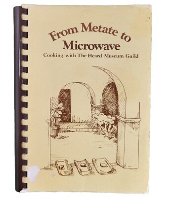 #ad From Metate to Microwave Cooking with the Heard Museum 1985 Native American USED $4.95