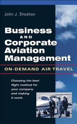 #ad Business amp; Corporate Aviation Management : On Demand Air Travel GOOD $4.48