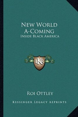 #ad NEW WORLD A COMING: INSIDE BLACK AMERICA By Roi Ottley **Mint Condition** $22.95