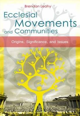 #ad Ecclesial Movements and Communities: Origins Significance and Issues GOOD $7.63