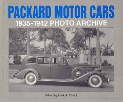 #ad PACKARD MOTOR CARS 1935 THROUGH 1942: PHOTO ARCHIVE By Mark Patrick **NEW** $49.95