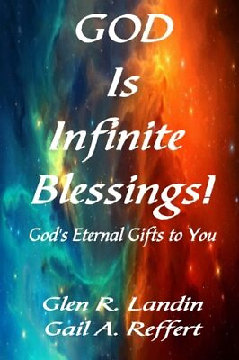 #ad GOD Is Infinite Blessings : God#x27;s Eternal Gifts to You by Landin Reffert New $20.43