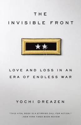 #ad The Invisible Front: Love and Loss in an Era of Endless War VERY GOOD $9.78