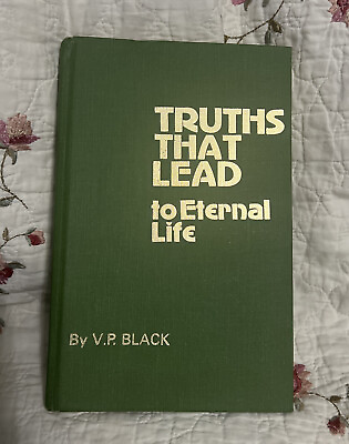 #ad RARE Truths That LEAD to Eternal Life by V.P. BLACK Corinth Mississippi $35.00