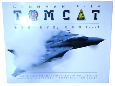 #ad Grumman F 14 Tomcat Bye Bye Baby Images amp; Reminiscences From 35 Years Hardcover $80.99
