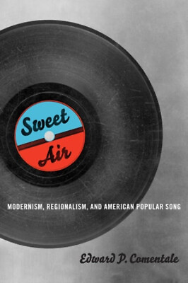 #ad Sweet Air : Modernism Regionalism and American Popular Song Pap $8.36