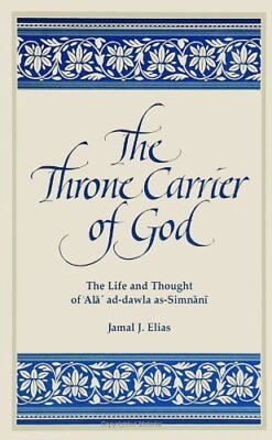 #ad The Throne Carrier of God: The Life and Thought of #x27;Ala#x27; Ad Dawla As Simnani P $32.98