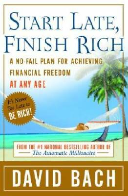 #ad Start Late Finish Rich: A No Fail Plan for Achieving Financial Freedom a GOOD $4.29