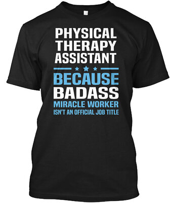 #ad Physical Therapy Assistant T Shirt Made in the USA Size S to 5XL $23.87
