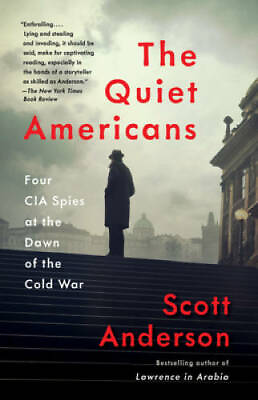 #ad The Quiet Americans: Four CIA Spies at the Dawn of the Cold War GOOD $4.51